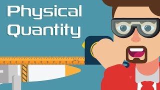 What are Physical Quantities [upl. by Solon]