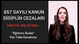 657 SAYILI DEVLET MEMURLARI KANUNU DİSİPLİN CEZALARI HİKAYELİ ANLATIMPART 5 [upl. by Dionisio]