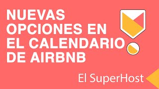 NUEVAS OPCIONES EN EL CALENDARIO DE AIRBNB [upl. by Marlin742]