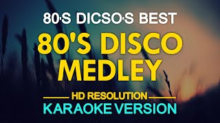 KARAOKE 80s Disco Medley [upl. by Ainud351]