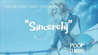 Sincerely  English Cover  Violet Evergarden OP [upl. by Rennie]