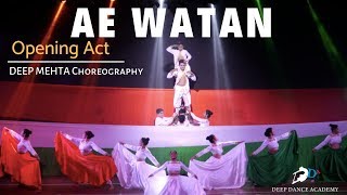 OPENING ACT  AE WATAN  EUPHORIA 18  DEEP MEHTA CHOREOGRAPHY [upl. by Miles256]