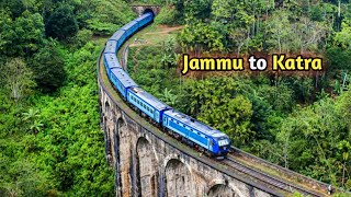 Jammu to Katra full Railway Tour  Mata Vaishno Devi yatra most Amazing Visuals [upl. by Odelle]