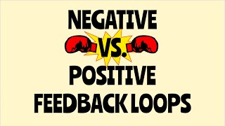 Negative Feedback VS Positive Feedback Explained w Examples [upl. by Yasui]