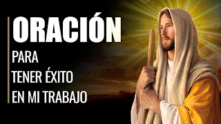 🙏 Oración de Protección para CONSERVAR y TENER ÉXITO en EL TRABAJO 👨‍🚒 [upl. by Brittani]