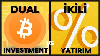 DUAL INVESTMENT  İKİLİ YATIRIM [upl. by Petrina]