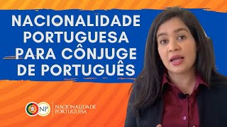 Nacionalidade Portuguesa pelo Casamento ou União Estável [upl. by Ulises]