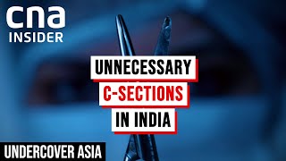 A Million Cuts India’s CSection Epidemic  Undercover Asia [upl. by Llacam]