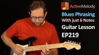 Easy Blues Guitar Lesson  Lead with just 6 Notes  Phrasing Lesson  EP219 [upl. by Leuname697]