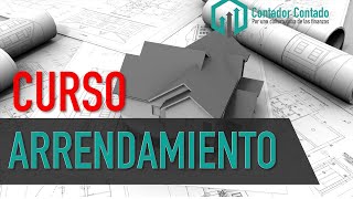 Curso de Arrendamiento Gratis Completo 🏠 Fácil y paso a paso  Contador Contado [upl. by Kleon]