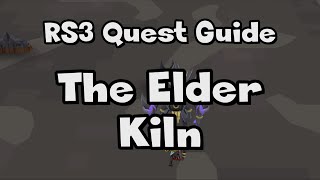 RS3 The Elder Kiln Guide  RuneScape [upl. by Ontine]