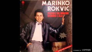 Marinko Rokvic  Podeli sa mnom dobro i zlo  Audio 1986 [upl. by Heyward628]