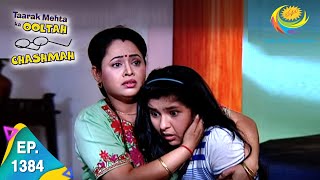 Taarak Mehta Ka Ooltah Chashmah  Episode 1384  Full Episode [upl. by Ardnak]