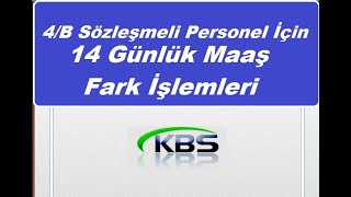 14 Günlük Maaş Fark İşlemleri 4B Sözleşmeli Personel [upl. by Aix]