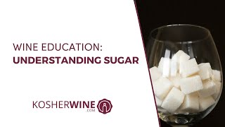 Understanding Sugar In Wine [upl. by Rein]